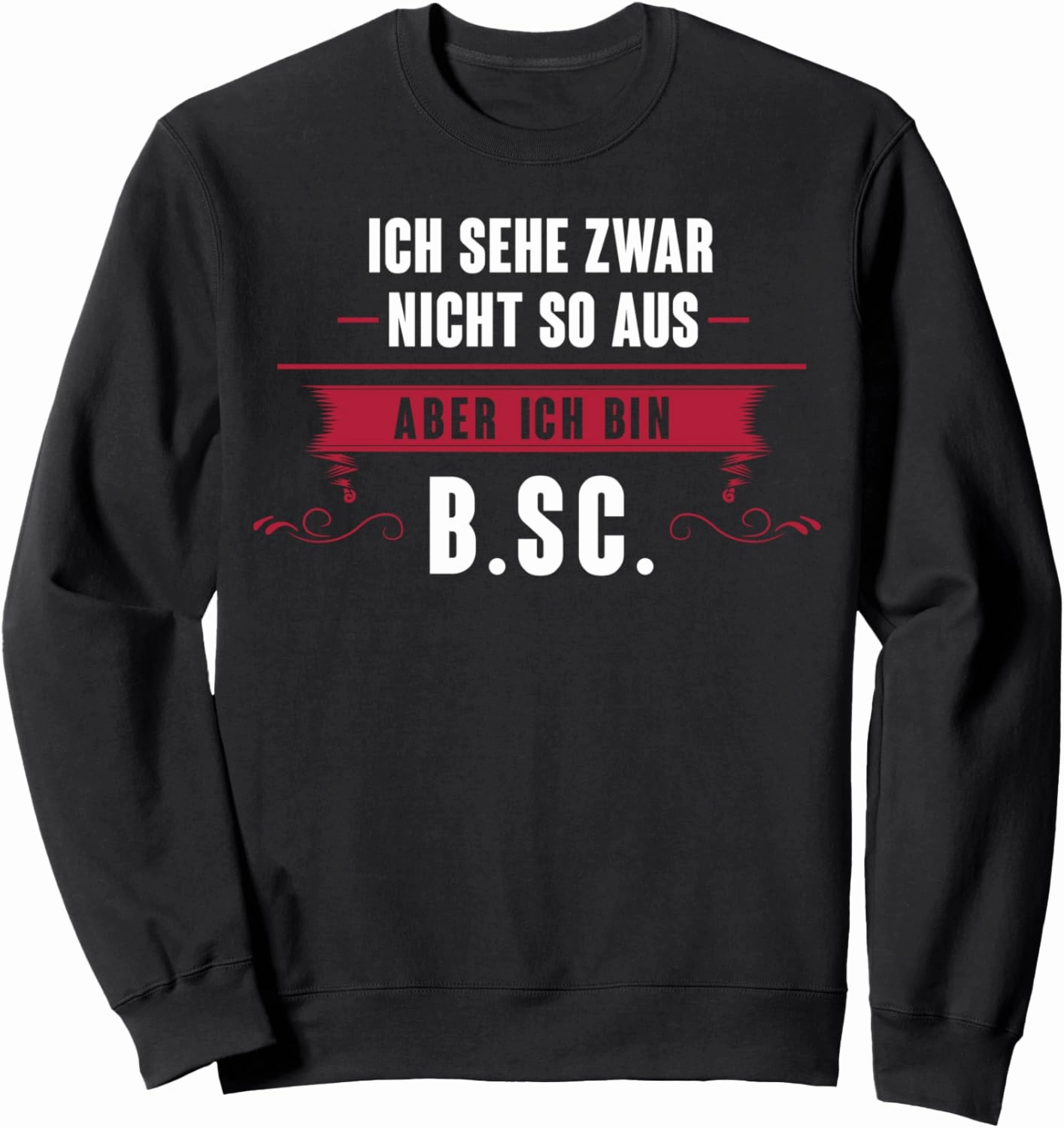 B.Sc. Bachelor of Science Graduation Gift Sweatshirt