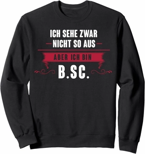B.Sc. Bachelor of Science Graduation Gift Sweatshirt