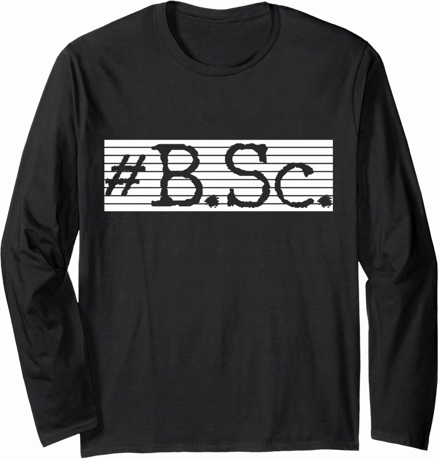 Bachelor of Science B.Sc. Long Sleeve T-Shirt