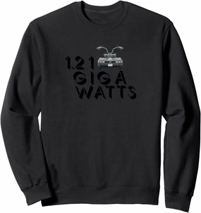 Classic Future Sci Fi Energy 1.21 Giga Watts for Time Travel Sweatshirt