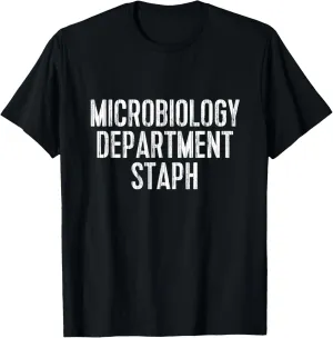 Funny Microbiologist Gift Microbiology Department Staph T-Shirt