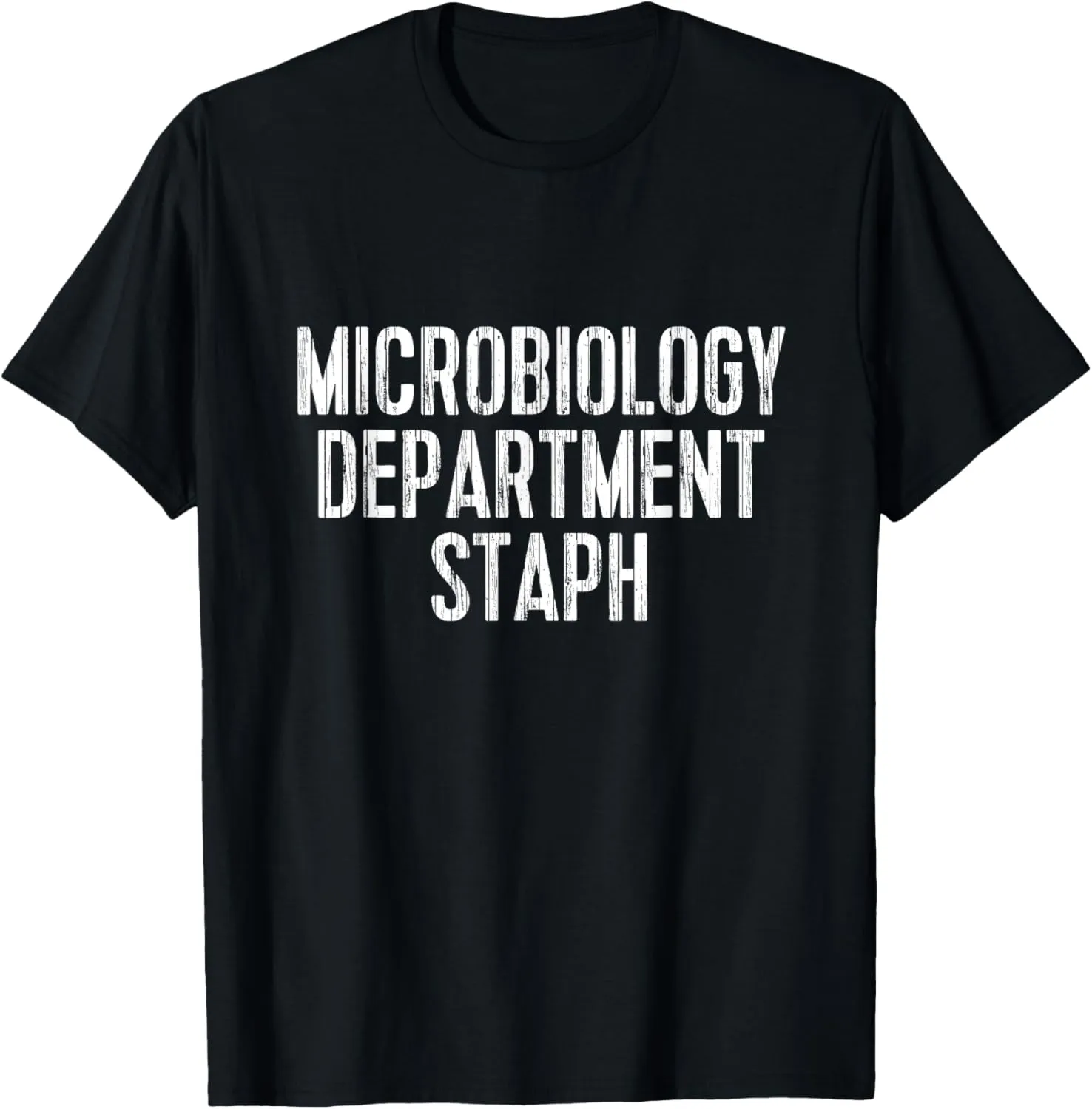 Funny Microbiologist Gift Microbiology Department Staph T-Shirt