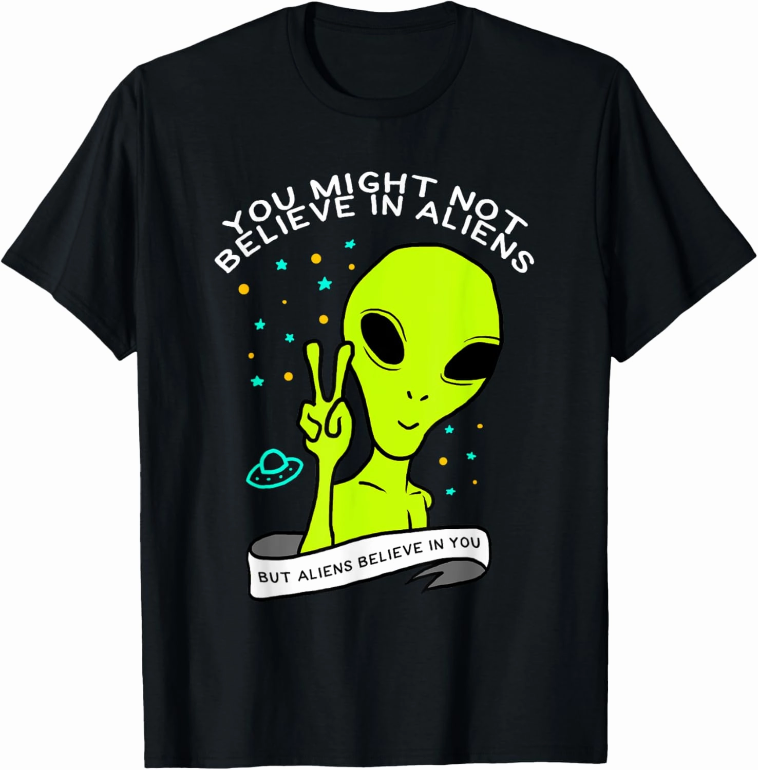 Funny Alien Believer UFO T-Shirt