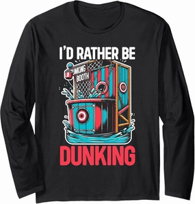 Funny Dunking Booth Carnival Game Dunk Tank Long Sleeve T-Shirt