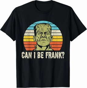 Halloween Tee Can I be Frank? Funny Horror Frankenstein Tee T-Shirt