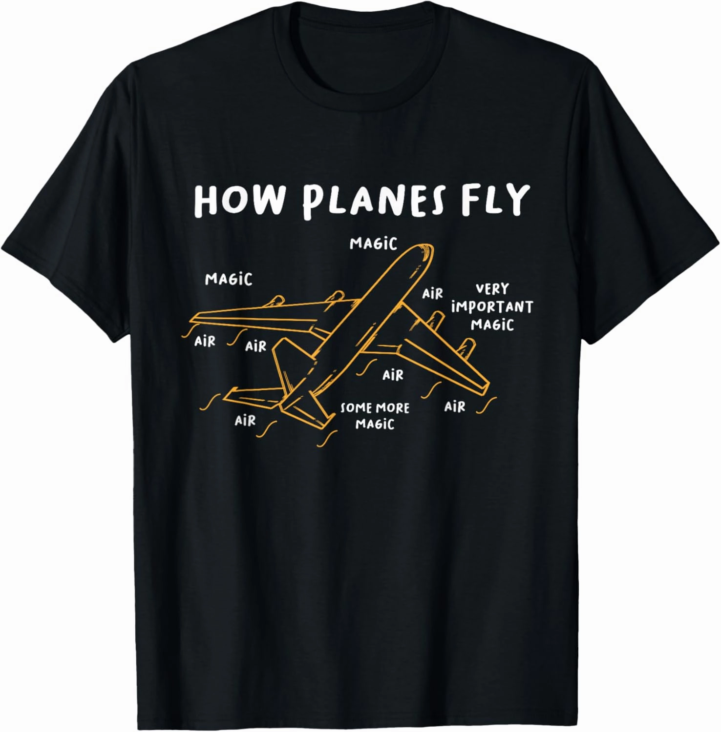How Planes Fly - Airline Pilot Aviation Aircraft Lover T-Shirt