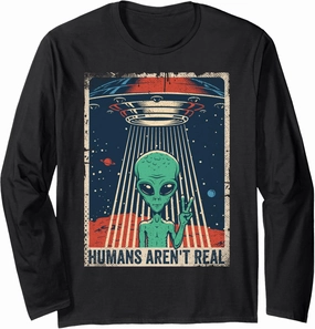 Humans Aren't Real T Shirt Funny Alien UFO Tee 70s 80s Retro Long Sleeve T-Shirt