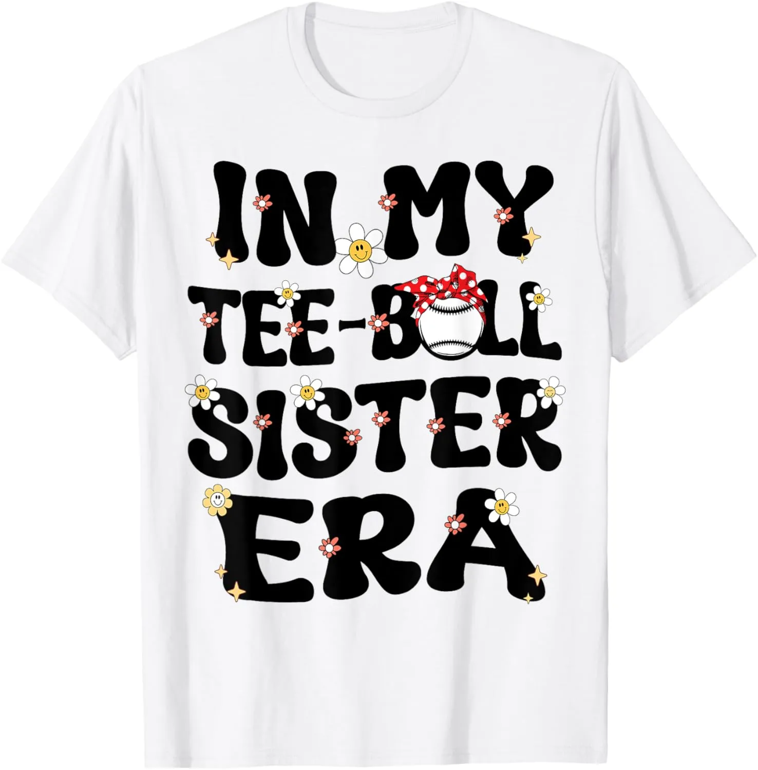 In My Teeball Sister Era Groovy Retro Tballl Sister Teeball T-Shirt