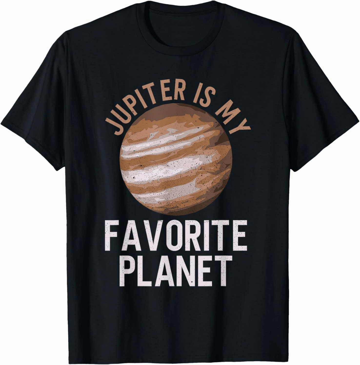 Jupiter Is My Favorite Planet - Jupiter Space T-Shirt