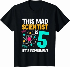 Kids This Mad Scientist Is 5 Let's Experiment Science Birthday T-Shirt