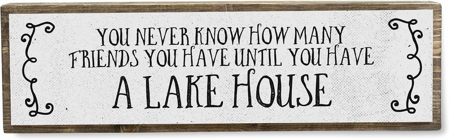 Lake Wood Signs (Medium - Wood And Metal, You Never Know How Many Friends You Have Until You Have A Lake House)