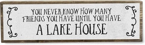 Lake Wood Signs (Medium - Wood And Metal, You Never Know How Many Friends You Have Until You Have A Lake House)