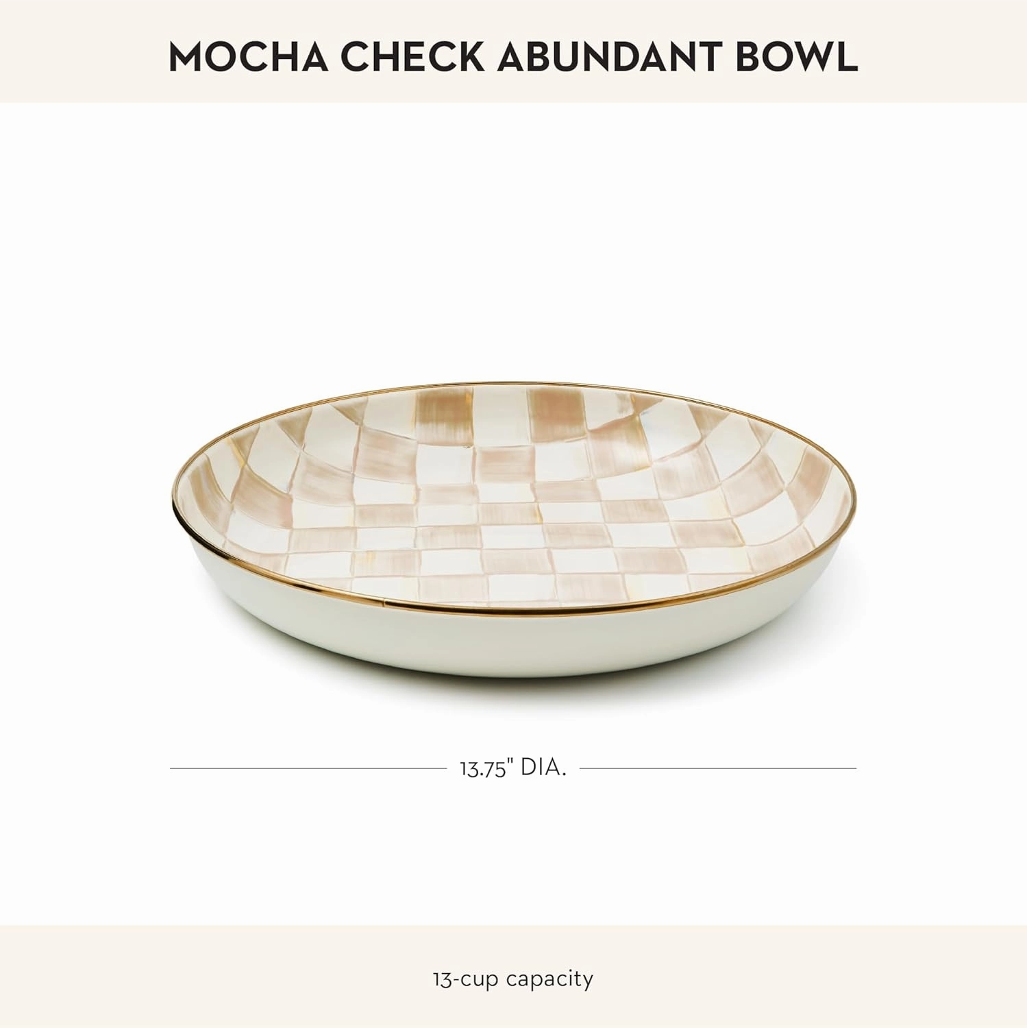 MACKENZIE-CHILDS Enamel Abundant Bowl, Decorative or Serving Bowl, 13-Cup Capacity, Brown-and-White Mocha Check