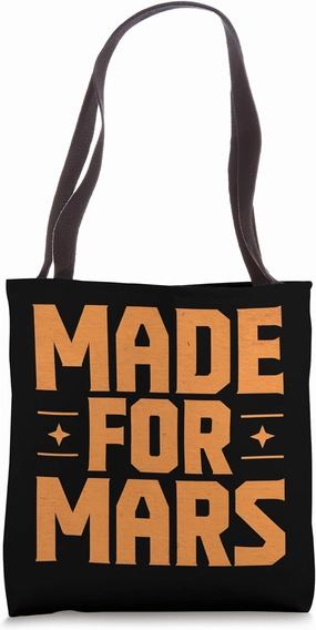 Made for Mars - Retro Sci-Fi Space Age Text Design Tote Bag