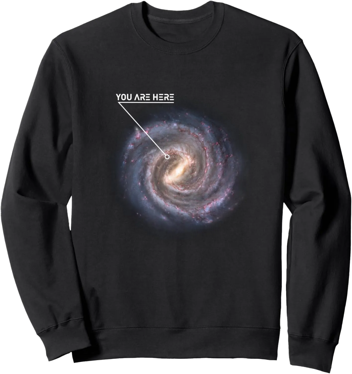 "You Are Here" Galaxy Astronomy Milky Way Space Sci-Fi Sweatshirt