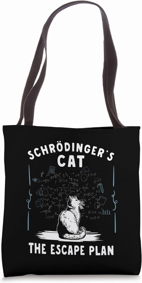 Schrodingers Cat Escape Plan Science Quantum Physics Teacher Tote Bag