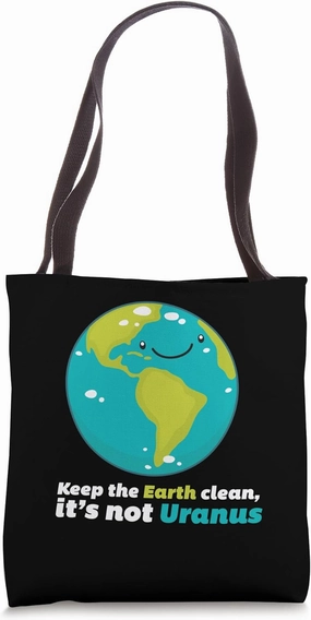 Science Eco Warrior Keep Earth Clean Not Uranus Meme Funny Tote Bag