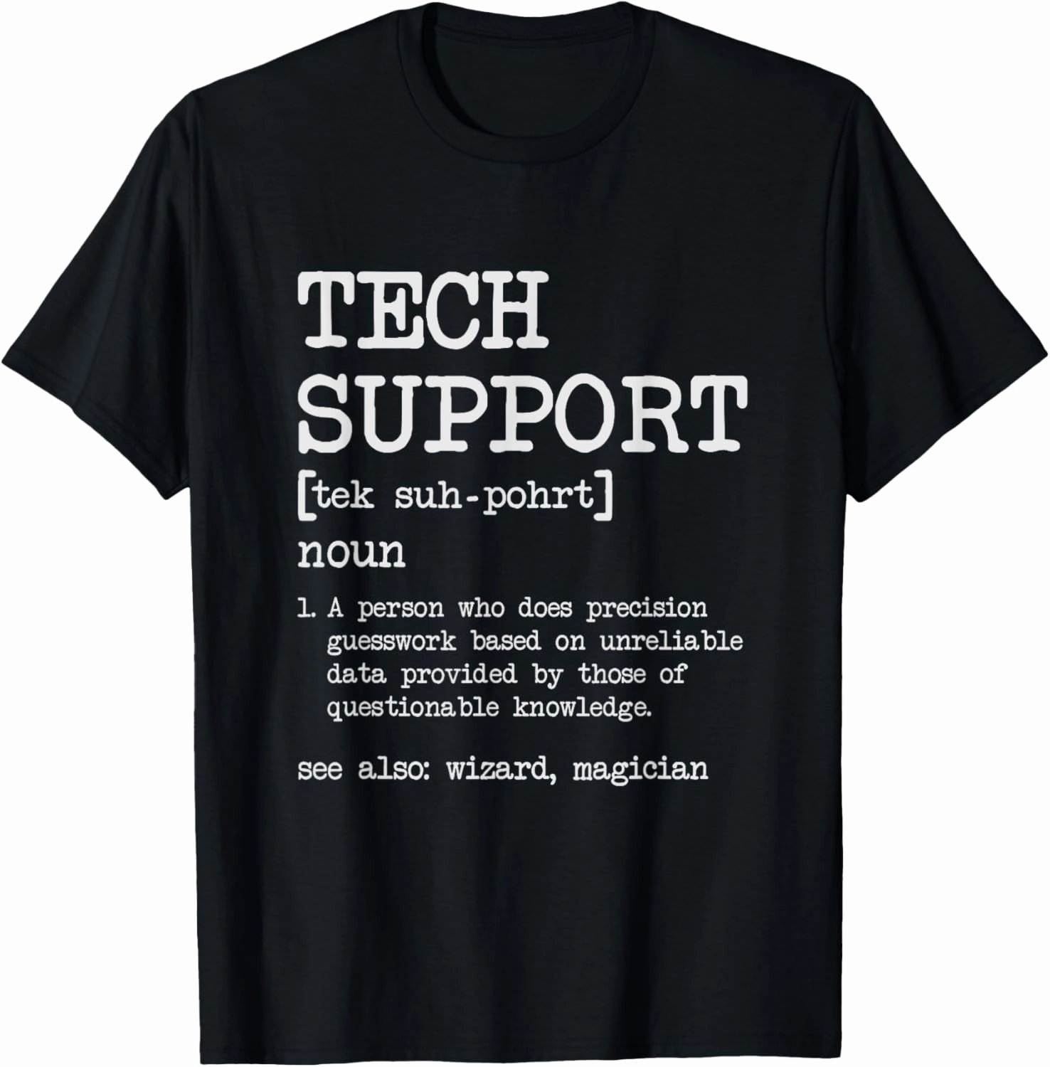 Tech Support Technical Support Definition Computer Service T-Shirt