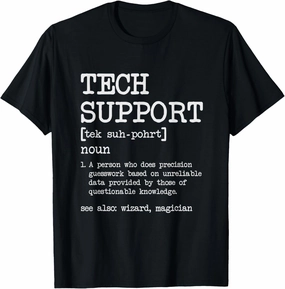 Tech Support Technical Support Definition Computer Service T-Shirt
