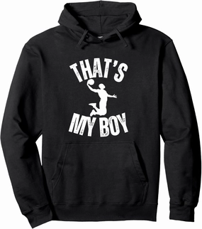 That's My Boy Basketball Player Dunk Ball Lovers. Pullover Hoodie