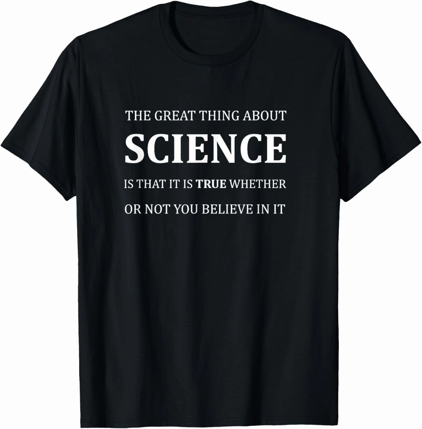 The Great Thing About Science tshirt Pro-Science truth shirt