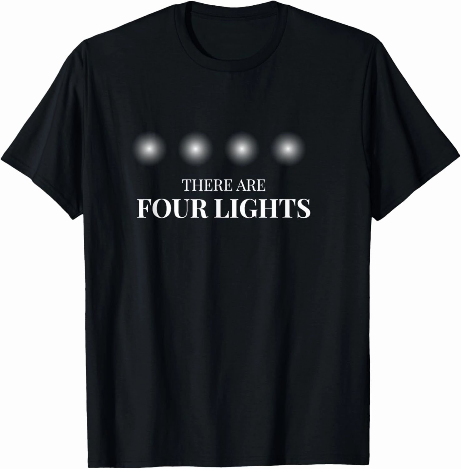 There Are FOUR Lights Sci-fi Space Trek T-Shirt
